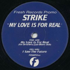 Strike - Strike - My Love Is For Real - Fresh