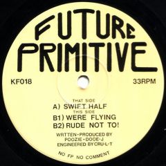 Future Primitive - Future Primitive - Swift Half - Kniteforce