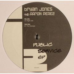 Bryan Jones & Aaron Perez - Bryan Jones & Aaron Perez - Public Service EP - I2 Records
