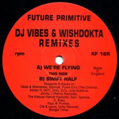 Future Primitive - Future Primitive - We'Re Flying / Swift Half (Remixes) - Kniteforce