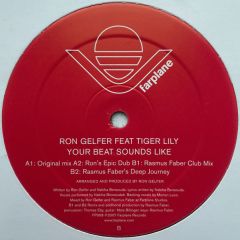 Ron Gelfer Ft Tiger Lily - Ron Gelfer Ft Tiger Lily - Your Beat Sounds Like - Farplane