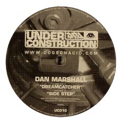 Dan Marshall - Dan Marshall - Dreamcatcher / Side Step - Under Construction