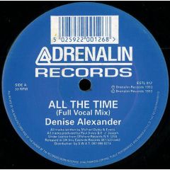 Denise Alexander  - Denise Alexander  - All The Time - Drenalin Records