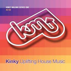 Kinky Malinki Presents - Kinky Malinki Presents - Series One - Uplifting House Music - Kinky Malinki