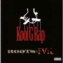 Kool G Rap  - Kool G Rap  - Roots Of Evil - Eagle Records