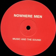 Nowhere Men - Nowhere Men - Music And The Sound - Fabric 