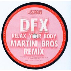 DFX - DFX - Relax Your Body (2007 Remixes) - Lasergun