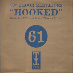 99th Floor Elevators - 99th Floor Elevators - Hooked 2000 (Disc 1) - Tripoli Trax