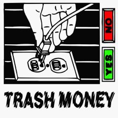 Trash Money - Trash Money - Trash Money - Tragic Magic