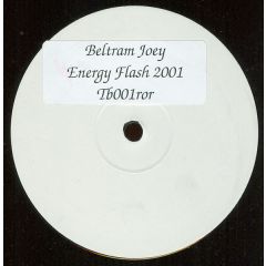 Joey Beltram - Joey Beltram - Energy Flash 2001 - White