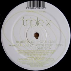 Triple X - Triple X - Come Closer - Kamaflage