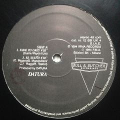 Datura - Datura - Fade To Grey / El Sueno / Eternity - Bull & Butcher Recordings