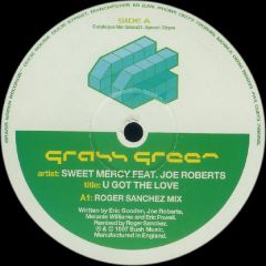 Sweet Mercy Ft Joe Roberts - Sweet Mercy Ft Joe Roberts - U Got The Love - Grass Green