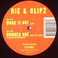 Die & Clipz - Die & Clipz - Work It Out (Dub) / Number One (Roni Size Remix) - Full Cycle Records