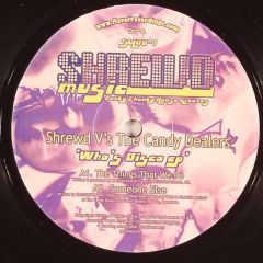 Shrewd Vs The Candy Dealers - Shrewd Vs The Candy Dealers - Who's Disco EP - Shrewd Music