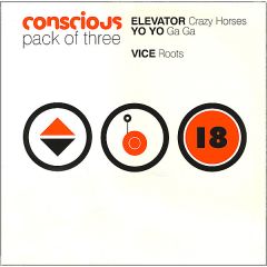Elevator / Yo Yo / Vice - Elevator / Yo Yo / Vice - Conscious Pack Of Three - Conscious Records