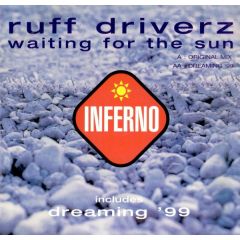 Ruff Driverz - Ruff Driverz - Waiting For The Sun - Inferno