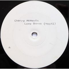 Cherry Moments - Cherry Moments - Love Burns - Cherry Moments