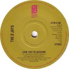 The O'Jays - The O'Jays - Livin' For The Weekend / Stairway To Heaven - Philadelphia International Records