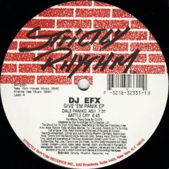 DJ Efx - DJ Efx - Give 'Em Panik E.P - Strictly Rhythm