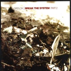 Gridlok - Gridlok - Break The System (Part 2) - Project 51