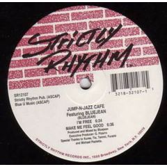 Jump N Jazz Cafe Ft Bluejean - Jump N Jazz Cafe Ft Bluejean - I'm Free / Make Me Feel Good - Strictly Rhythm