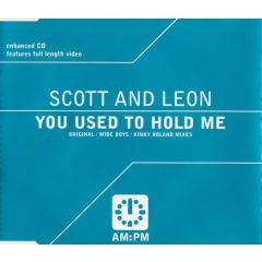 Scott & Leon - Scott & Leon - You Used To Hold Me - Am:Pm