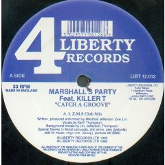 Marshall's Party Ft Killer T - Marshall's Party Ft Killer T - Catch A Groove - 4 Liberty