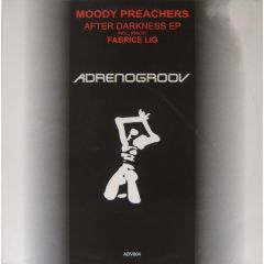 Moody Preachers - Moody Preachers - After Darkness EP - Adrenogroov