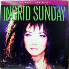 Ingrid Sunday - Ingrid Sunday - Do What You Want - Omni Records