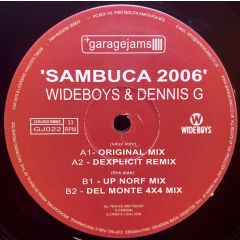 Wideboys Feat Dennis G - Wideboys Feat Dennis G - Sambuca (Original / 2006 Remixes) - Garage Jams