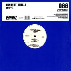Fkn Feat Jahala - Fkn Feat Jahala - Why? - Vandit