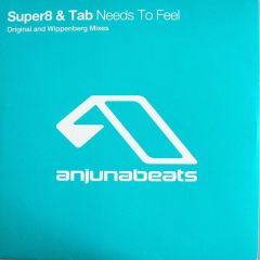 Super8 Vs DJ Tab - Super8 Vs DJ Tab - Needs To Feel - Anjuna Beats