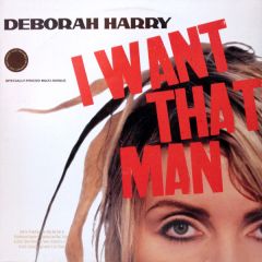 Deborah Harry - Deborah Harry - I Want That Man - Sire