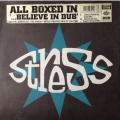 All Boxed In - All Boxed In - Believe In Dub / Happen (Remix) - Stress