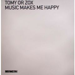 Tomy Or Zox - Tomy Or Zox - Music Makes Me Happy (Remix) - Distinctive