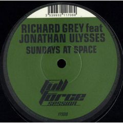 Richard Grey Feat. Jonathan Ulysses - Richard Grey Feat. Jonathan Ulysses - Sunday's At Space - Full Force Session