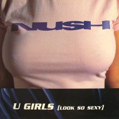 Nush - Nush - U Girls (Look So Sexy) - Blunted