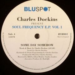 Charles Dockins - Charles Dockins - Soul Frequency E.P. Vol. 1 - Bluspot Music