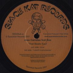 Jose Carretas Feat Dee - Jose Carretas Feat Dee - That Beats Soul - Space Kat Records