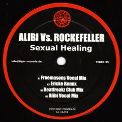 The Alibi Vs. Rockefeller - The Alibi Vs. Rockefeller - Sexual Healing - Tiger Records