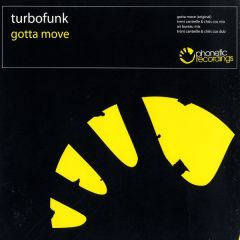 Turbofunk - Turbofunk - Gotta Move - Phonetic