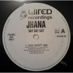 Jhana - Jhana - Say Say Say (Remixes) - Wired Recordings