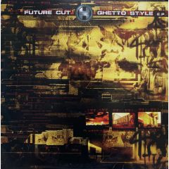 Future Cut - Ghetto Style EP - Renegade Hardware