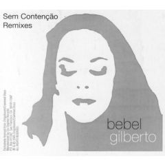 Bebel Gilberto - Bebel Gilberto - Sem Contencao - Six Degrees