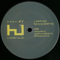 Massive Music / Kode9 & The Spaceape - Massive Music / Kode9 & The Spaceape - Find My Way (Kode9 Rmx) / Quantum (Edit) - Hyperdub