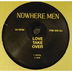 Nowhere Men - Nowhere Men - Love Take Over (Remixes) - Fabric 