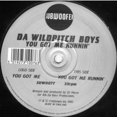 Da Wildpitch Boys - Da Wildpitch Boys - You Got Me Runnin - Subwoofer