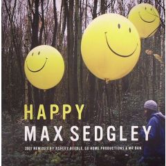 Max Sedgley - Max Sedgley - Happy (2007) (Remixes) - Sunday Best