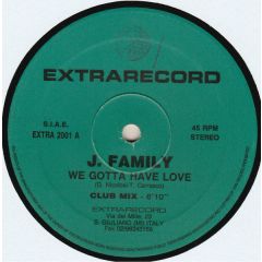 J. Family - J. Family - We Gotta Have Love - Extrarecord